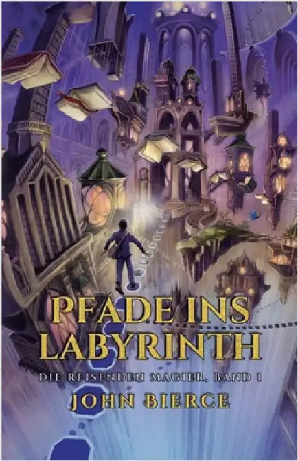 Pfade ins Labyrinth by Bierce, John