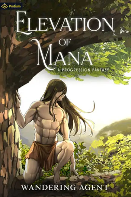Elevation of Mana: A Progression Fantasy by Wandering Agent