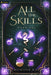 All the Skills: A Deck-Building Litrpg by Honour Rae