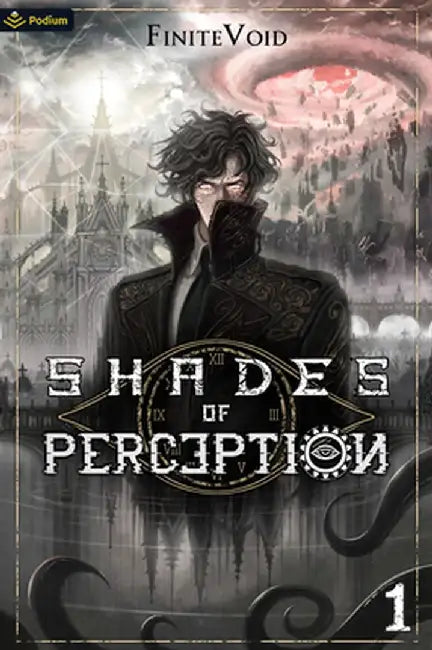 Shades of Perception: A Steampunk Progression Fantasy by Finitevoid