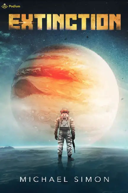 Extinction: A Military Sci-Fi Thriller by Michael Simon