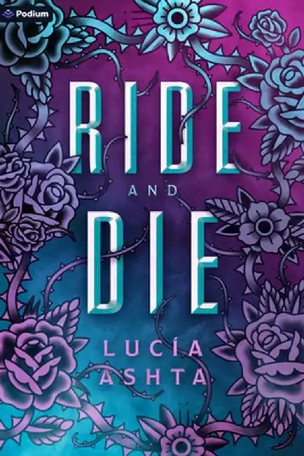 Ride and Die: A Paranormal Romance by Lucia Ashta