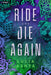 Ride and Die Again: A Paranormal Romance by Lucía Ashta