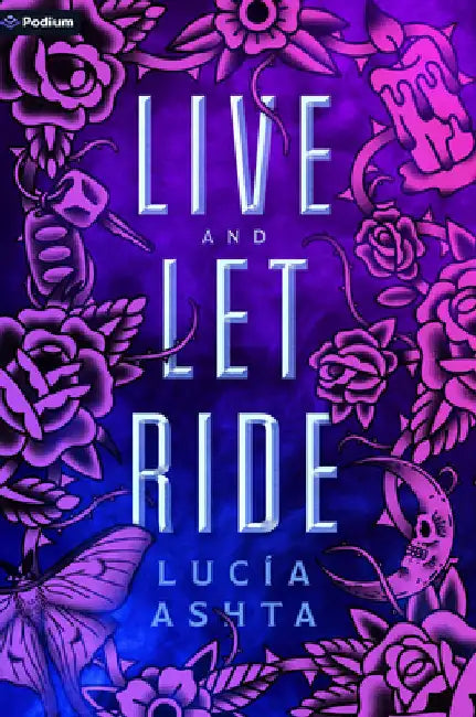 Live and Let Ride: A Paranormal Romance by Ashta, Lucía