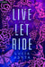 Live and Let Ride: A Paranormal Romance by Ashta, Lucía