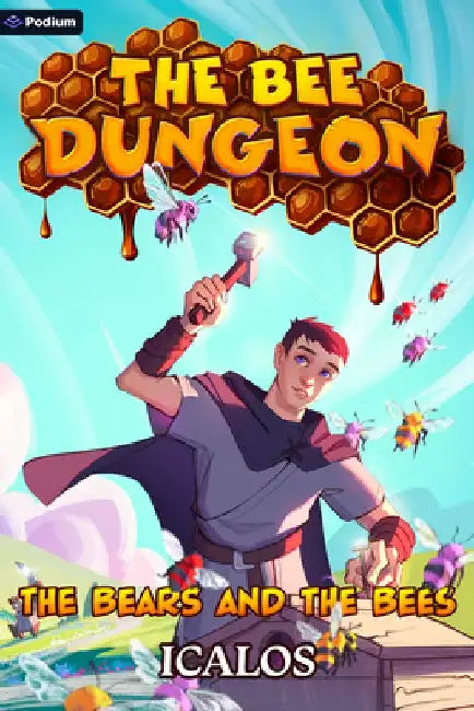 The Bears and the Bees: A Dungeon-Core Litrpg by Icalos