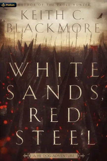 White Sands, Red Steel by Keith C. Blackmore