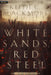 White Sands, Red Steel by Keith C. Blackmore