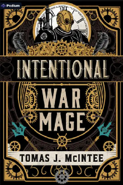 Intentional War Mage: A Steampunk Military Fantasy by McIntee, Tomas J.