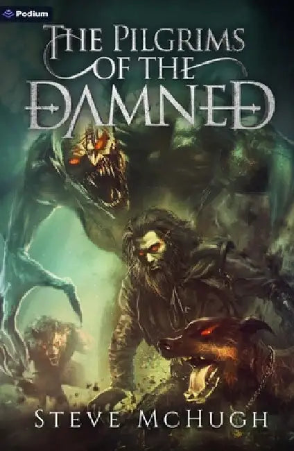 The Pilgrims of the Damned: A Vampire Thriller by McHugh, Steve
