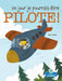Un Jour Je Pourrais Être Pilote! (Someday I Could Bee a Pilot!) by Amy Culliford, John Joseph