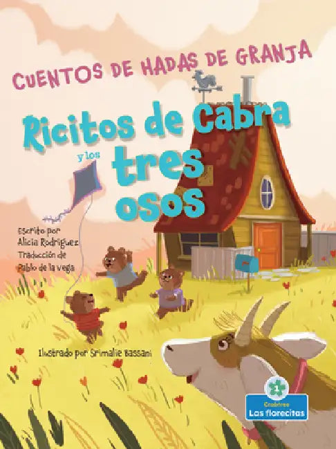 Ricitos de Cabra Y Los Tres Osos (Goatlilocks and the Three Bears) by Alicia Rodriguez, Srimalie Bassani