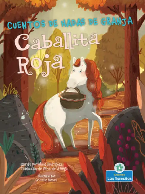 Caballita Roja (Little Red Riding Horse) by Alicia Rodriguez, Srimalie Bassani