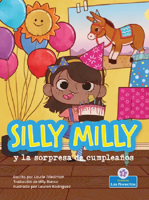 Silly Milly Y La Sorpresa de Cumpleaños (Silly Milly and the Birthday Surprise) by Laurie Friedman, Lauren Rodriguez