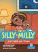 Silly Milly Y El Bebé Que Llora (Silly Milly and the Crying Baby) by Laurie Friedman, Lauren Rodriguez