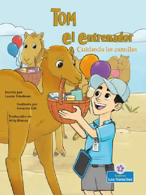 Cuidando Los Camellos (Caring Camels) by Laurie Friedman