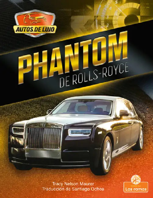 Phantom de Rolls-Royce (Phantom by Rolls-Royce) by Tracy Nelson Maurer, Santiago Ochoa