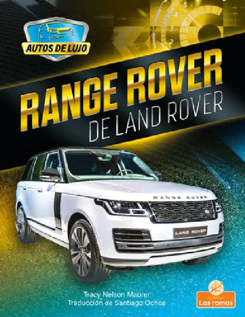 Range Rover de Land Rover (Range Rover by Land Rover) by Tracy Nelson Maurer, Santiago Ochoa
