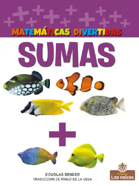 Sumas (Adding) by Douglas Bender, Pablo De La Vega