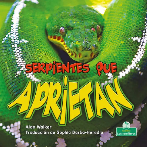 Serpientes Que Aprietan (Snakes That Squeeze) by Alan Walker, Sophia Barba-Heredia