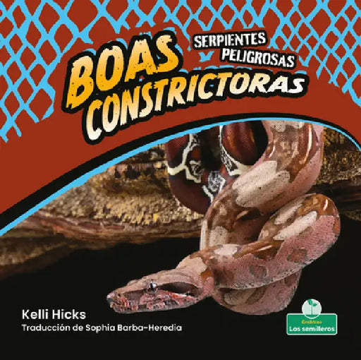 Boas Constrictoras (Boa Constrictors) by Kelli Hicks, Sophia Barba-Heredia