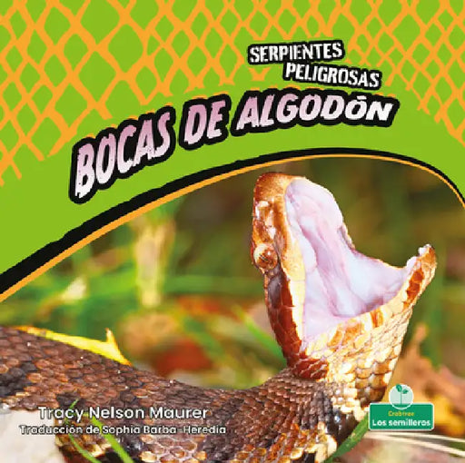 Bocas de Algodón (Cottonmouths) by Tracy Nelson Maurer, Sophia Barba-Heredia
