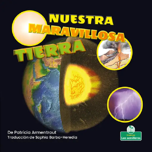 Nuestra Maravillosa Tierra (Our Amazing Earth) by Patricia Armentrout, Sophia Barba-Heredia