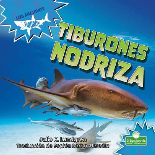 Tiburones Nodriza (Nurse Sharks) by Julie K. Lundgren, Sophia Barba-Heredia
