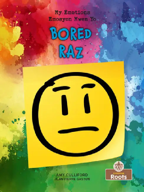 Raz (Bored) Bilingual Eng/Cre by Amy Culliford, Jean-Pierre Gaston