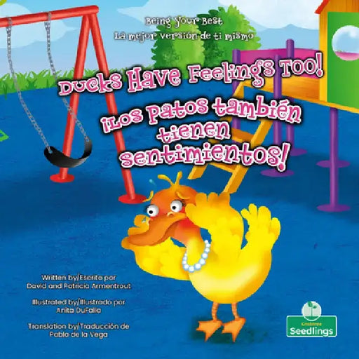 ¡Los Patos También Tienen Sentimientos! (Ducks Have Feelings Too!) Bilingual Eng/Spa by David Armentrout