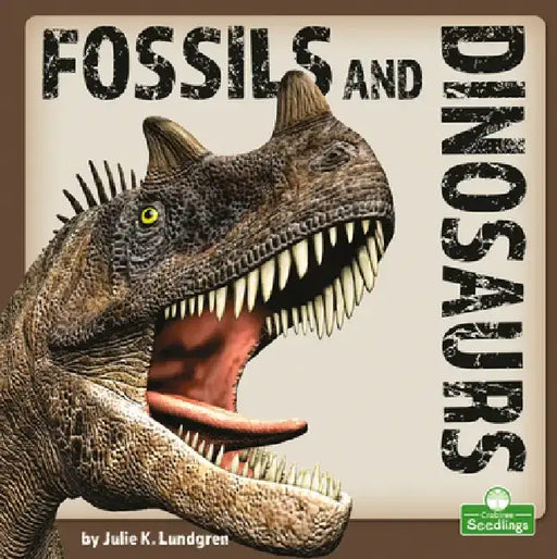 Fossils and Dinosaurs by Julie K. Lundgren