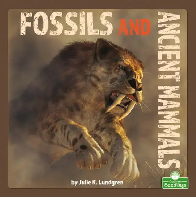 Fossils and Ancient Mammals by Julie K. Lundgren