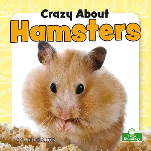 Crazy about Hamsters by Harold Morris