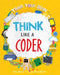 Think Like a Coder by Alex Woolf
