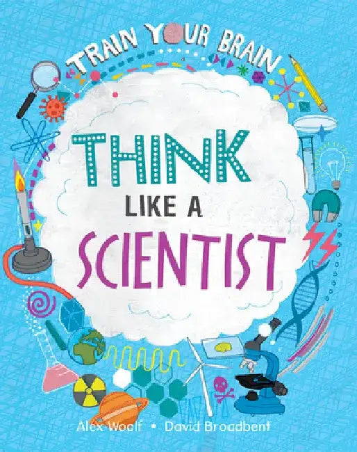 Think Like a Scientist by Alex Woolf