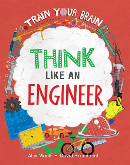 Think Like an Engineer by Alex Woolf