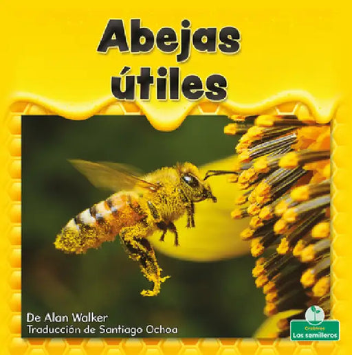 Abejas Útiles (Helpful Honeybees) by Alan Walker