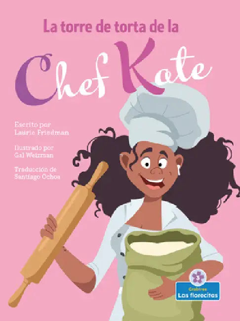 La Torre de Torta de la Chef Kate (Chef Kate's Cake Tower) by Laurie Friedman, Gal Weizman