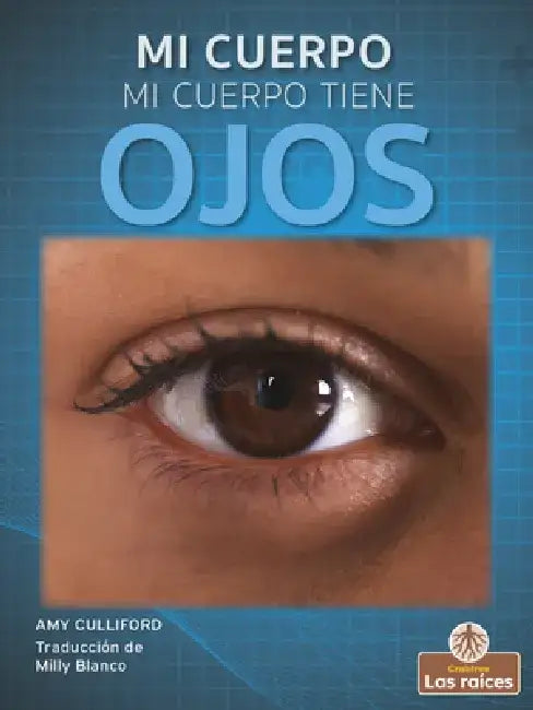 Mi Cuerpo Tiene Ojos (My Body Has Eyes) by Amy Culliford