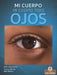 Mi Cuerpo Tiene Ojos (My Body Has Eyes) by Amy Culliford