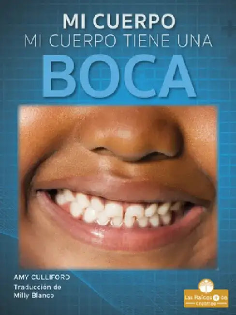 Mi Cuerpo Tiene Una Boca (My Body Has a Mouth) by Amy Culliford