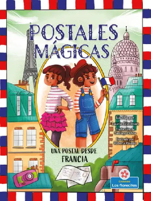 Una Postal Desde Francia (a Postcard from France) by Laurie Friedman