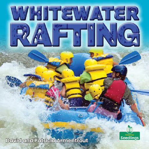Whitewater Rafting by David Armentrout, Patricia Armentrout