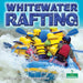 Whitewater Rafting by David Armentrout, Patricia Armentrout