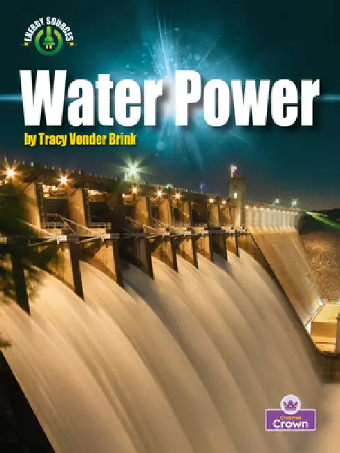 Water Power by Tracy Vonder Brink