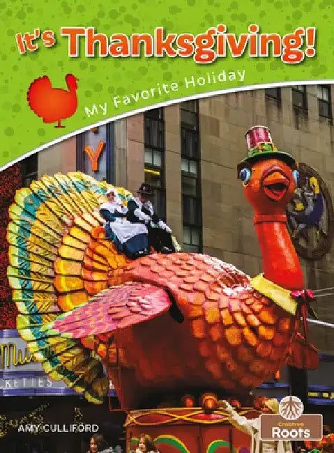 It's Thanksgiving! by Amy Culliford