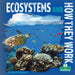 Ecosystems and How They Work by Julie K. Lundgren