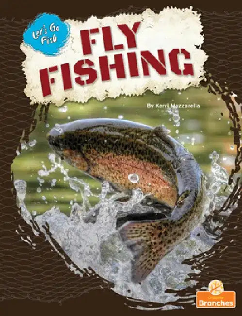 Fly Fishing by Kerri Mazzarella