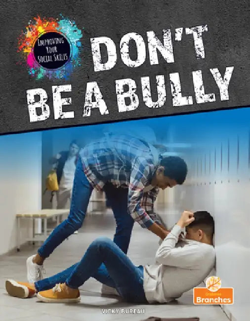 Don't Be a Bully by Vicky Bureau