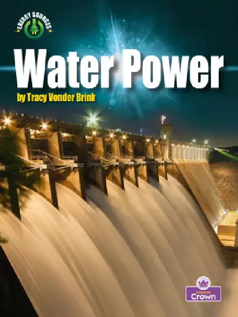 Water Power by Tracy Vonder Brink